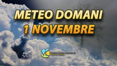 Meteo Domani Novembre Youtube