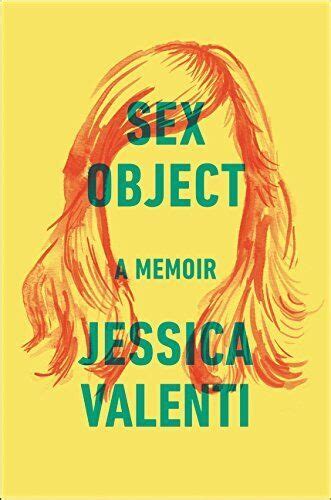 Sex Object A Memoir By Jessica Valenti Hardcover Mint Condition