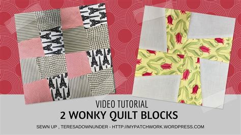 Two Wonky Quilt Blocks Video Tutorial Youtube