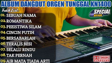 Dangdut Orgen Tunggal Kn Full Album Lagu Lawas Sebuah Nama