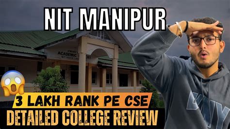 NIT Manipur College Review 47 Lakh Package Placement Campus