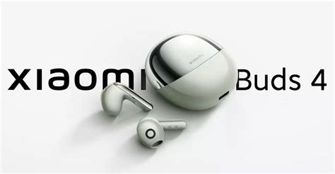 Xiaomi Buds 4 เปิดตัวทางการ พร้อมท้าชน AirPods Pro ด้วยราคาราว 3,490 ...