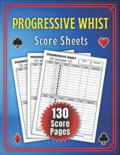 Progressive Whist Score Sheets: Progressive Whist Score Sheet For Tracking Your Favorite Game ...