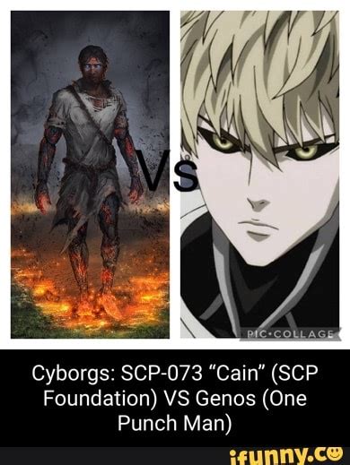 Cyborgs SCP 073 Cain SCP Foundation VS Genos One Punch Man IFunny