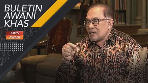 Buletin AWANI Khas Wawancara Khas Setahun Bersama Kerajaan MADANI