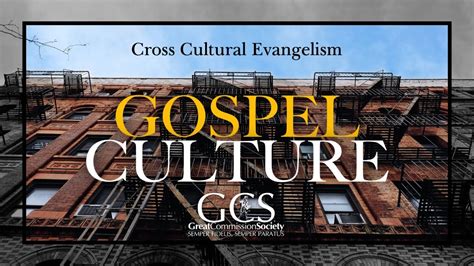 Gospel Culture Cross Cultural Evangelism Youtube