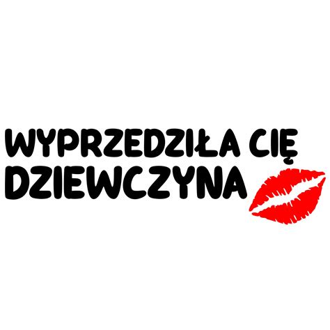 Naklejka Na Samoch D Wyprzedzi A Ci Dziewczyna Usta X Cm