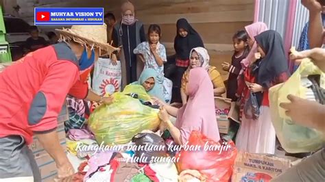 Bantuan Untuk Kurban Banjir 2021 YouTube