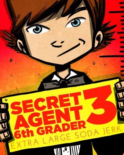 Extra Large Soda Jerk Secret Agent 6th Grader 3 By Marcus Emerson Goodreads