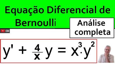 Grings Equa O Diferencial De Bernoulli An Lise Completa C Lculo Ii