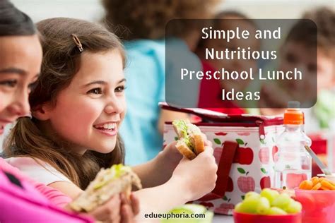 Simple and Nutritious Preschool Lunch Ideas