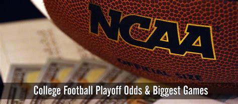 College Football Playoff Odds And Biggest Games In Closing Weeks