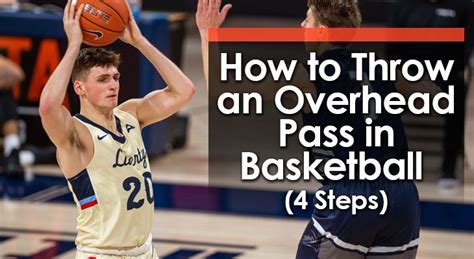 How to Throw an Overhead Pass in Basketball (3-Step Guide)