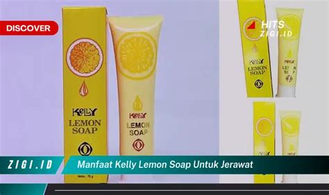 Temukan Manfaat Sabun Kelly Lemon Untuk Jerawat Yang Jarang Diketahui