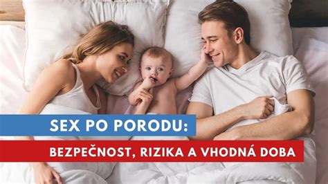 Sex Po Porodu Kdy S N M Za T Je Bezpe N Kdy Znovu Ot Hotn M