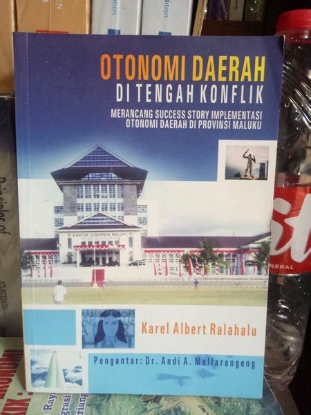 Jual Original Buku Otonomi Daerah Di Tengah Konflik By Karel Albert