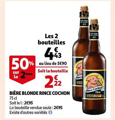 Promo Bière Blonde Rince Cochon 50 Sur Le 2ème chez Auchan iCatalogue fr