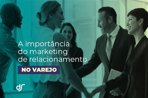 A Import Ncia Do Marketing De Relacionamento No Varejo Datasales Blog