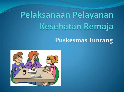 Ppt Pelaksanaan Pelayanan Kesehatan Remaja Powerpoint Presentation