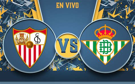 Sevilla Vs Betis EN DIRECTO Tecatito Corona J26 LaLiga 2022Mediotiempo