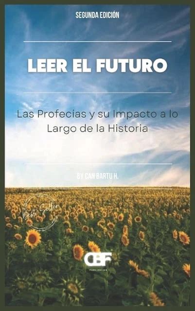 Leer El Futuro Las Profec As Y Su Impacto A Lo Largo De La Historia By