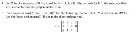 Solved 7 Let U Be The Subspace Of R3 Spanned By U 1 3 4 Chegg