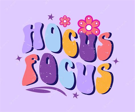 Premium Vector Hocus Focus Retro Lettering With Groovy Flower For T