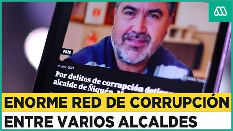 Esc Ndalo De Corrupci N Alcaldes Y Empresarios Involucrados En Caso