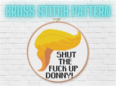 Shut The Fuck Up Donny Cross Stitch Pattern Etsy