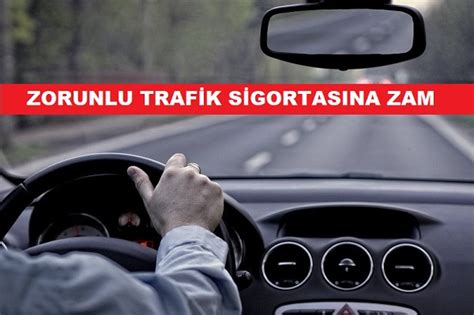 Zorunlu Trafik Sigortası Zammı 2022 Zorunlu Trafik Sigortası zam