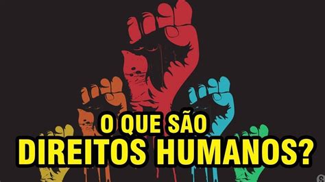 Voce Sabe O Que Sao Os Direitos Humanos Youtube Otosection