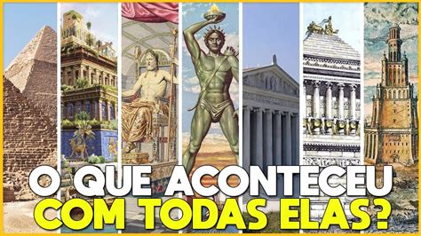 O Que Aconteceu Com As - O Que Aconteceu com as 7 Maravilhas do Mundo Antigo? | Mundo antigo ...