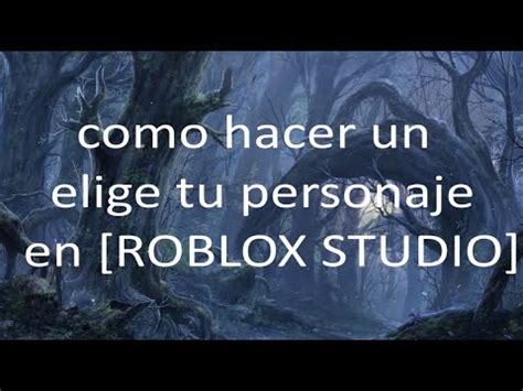 Como Hacer Un Elige Tu Personaje En Roblox Studio Youtube