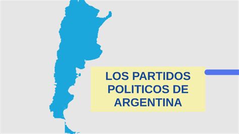 Los Partidos Politicos De Argentina By Abi Lucero On Prezi