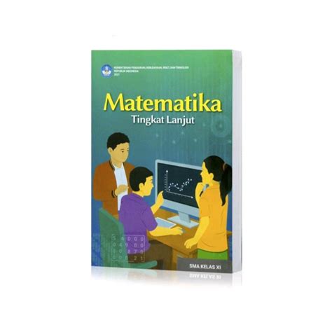 Jual MATEMATIKA TINGKAT LANJUT SMA SMK Kelas XI Buku Kurikulum