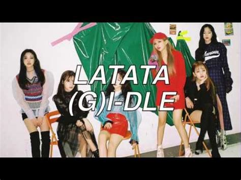 G I DLE 여자 아이들 LATATA Color Coded Lyrics Han Rom Eng YouTube