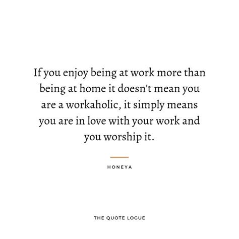 Workaholic Quotes Motivational Work Quotes