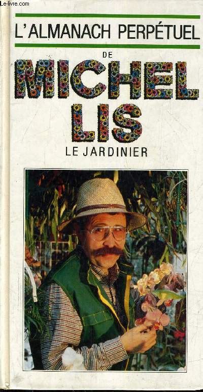 Les Quatre Saisons De Michel Le Jardinier De Lis Michel Achat Livres