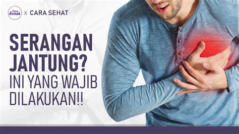 Waspada Ini Langkah Yang Tepat Saat Serangan Jantung Hidup Sehat