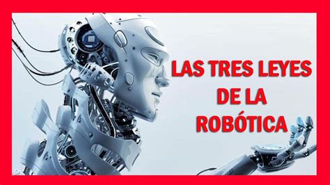 Imagenes De Las Tres Leyes De La Robotica