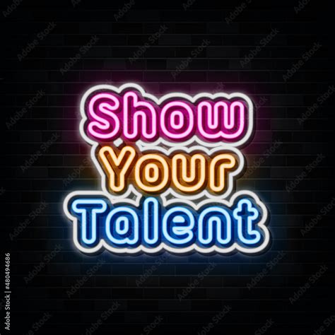 Show Your Talent Neon Sign Design Element Light Banner Announcement