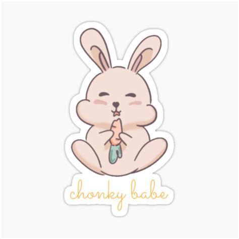 Chonky Babe Chunky Bunny With Carrot Sticker For Sale By DrGin And