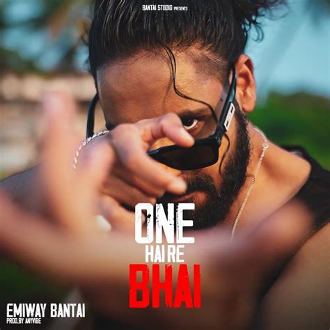 One Hai Re Bhai Romanized Emiway Bantai Genius Lyrics