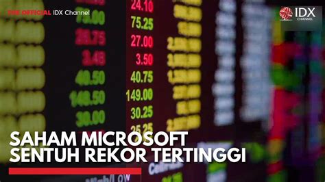 Saham Microsoft Sentuh Rekor Tertinggi IDX CHANNEL YouTube