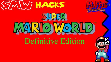 SUPER MARIO WORLD Definitive Edition SMW Hack YouTube