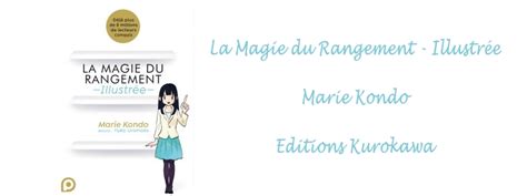 La Magie Du Rangement Illustr E Marie Kondo Games Of Books