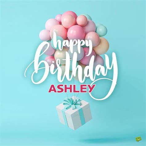 Happy Birthday Ashley Wishes Images And Memes For Her