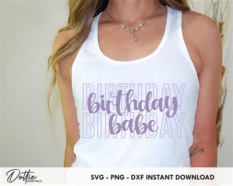 Birthday Babe Svg Craft Cutting Svg Png Vector File