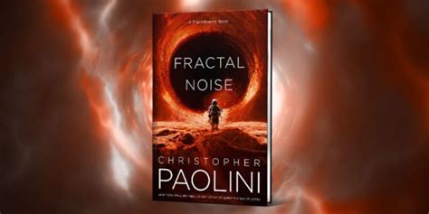 Fractal Noise - Fractalverse Novel - Christopher Paolini - TOR