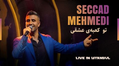 Seccad MEHMEDI تو کعبه ی عشقی Canlı performans 2023 4K 60Fps YouTube